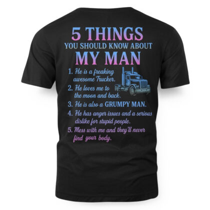 5 Things You Should Know About My Trucker – Funny Quote T-Shirt