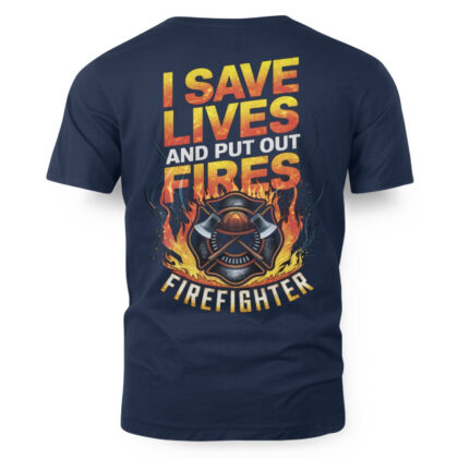 I Save Lives Firefighter Apparel – Hero Pride T-Shirt